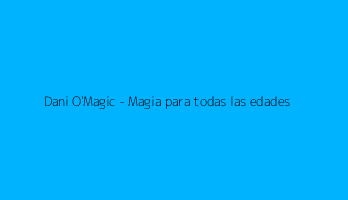 Dani O'Magic - Magia para todas las edades